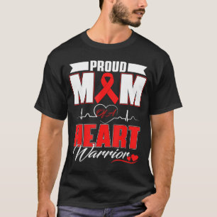 Proud Mom Of A Heart Warrior Heart Disease Awarene T-Shirt