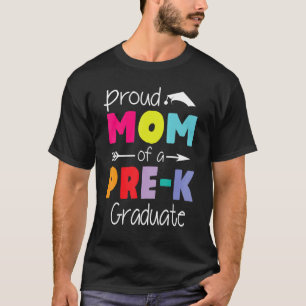Proud Mom Of A Pre K Graduate Senior Mother Son Da T-Shirt