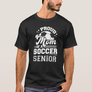 Proud Mom Of A Soccer Senior 2023 Graduate Graduat T-Shirt