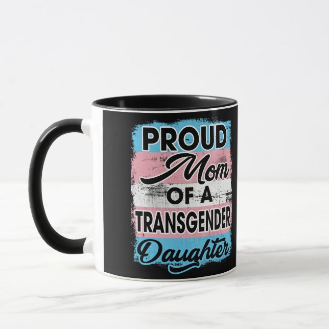 Proud Mom Of A Transgender Daughter Mug (Left)