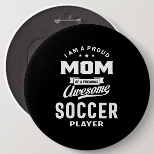 Proud Mom Of An Awesome Soccer Player 6 Cm Round Badge