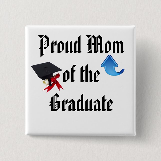 PROUD MOM OF GRADUATE BUTTON (Front)