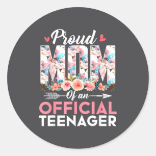 Proud Mom Of Teenager 13th Birthday Gift Girls Tee Classic Round Sticker