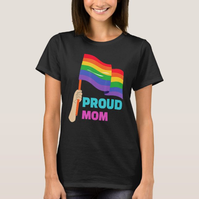 Proud Mom Rainbow Gay Support For LGBT Pride Month T-Shirt (Front)