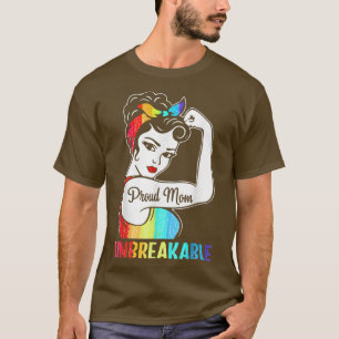Proud Mom Unbreakable LGBT Mom Mother's Day T-Shirt