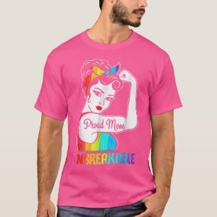 Proud Mom Unbreakable LGBT Mom Rainbow LGBTQ Gay P T-Shirt