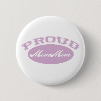 Proud MomMom 6 Cm Round Badge