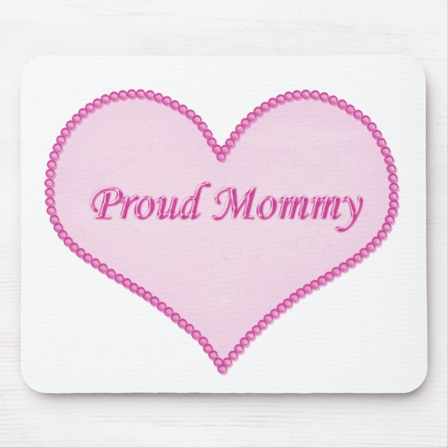 Proud Mommy Mousepad, Pink Mouse Mat (Front)