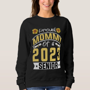 Proud Mommy of a 2023 Senior Graduation Sunflower Sweatshirt