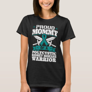 Proud Mommy Of A Polycystic Kidney Disease Warrior T-Shirt