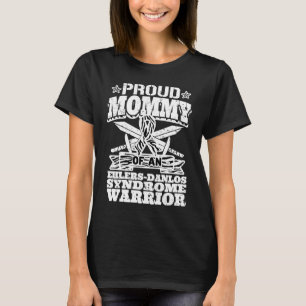 Proud Mommy Of An Ehlers Danlos Syndrome Warrior E T-Shirt