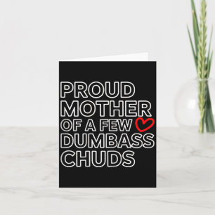 Proud Mother Funny Sarcastic Quote Card