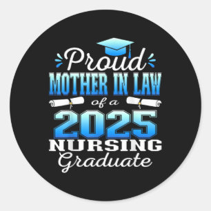 Proud Mother In Law Cl Of 2025 Nursing Graduate Nu Classic Round Sticker