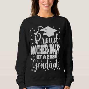 Proud Mother-in-law Of Class of 2025 Graduate Grad Sweatshirt