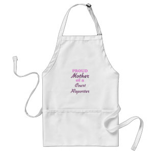 Proud Mother of a Court Reporter Standard Apron