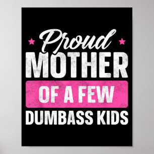 Proud mother of a few kids shirt funny mother's da poster