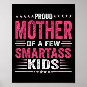 Proud Mother Of A Few Smart Kids For Mother's Day Poster