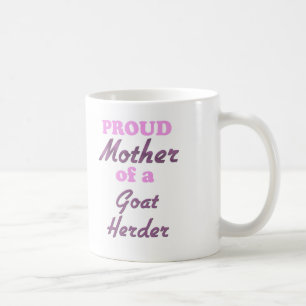 Proud Mother of a Goat Herder Coffee Mug