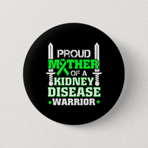Proud Mother Of A Kidney Disease Warrior Ckd Aware 6 Cm Round Badge