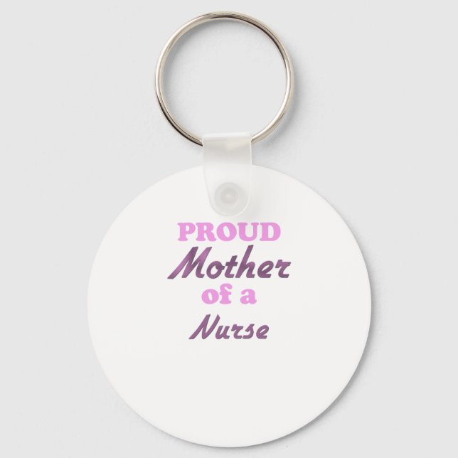 Proud Mother of a Nurse Key Ring (Front)