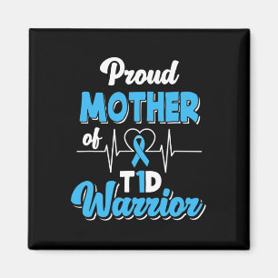 Proud Mother Of A T1d Warrior Diabetic Diabetes Aw Magnet