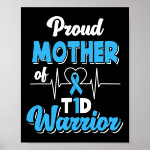 Proud Mother Of A T1D Warrior Diabetic Diabetes Aw Poster