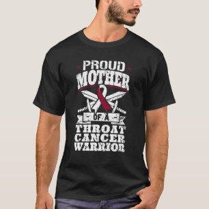 Proud Mother Of A Throat Cancer Warrior Awareness  T-Shirt