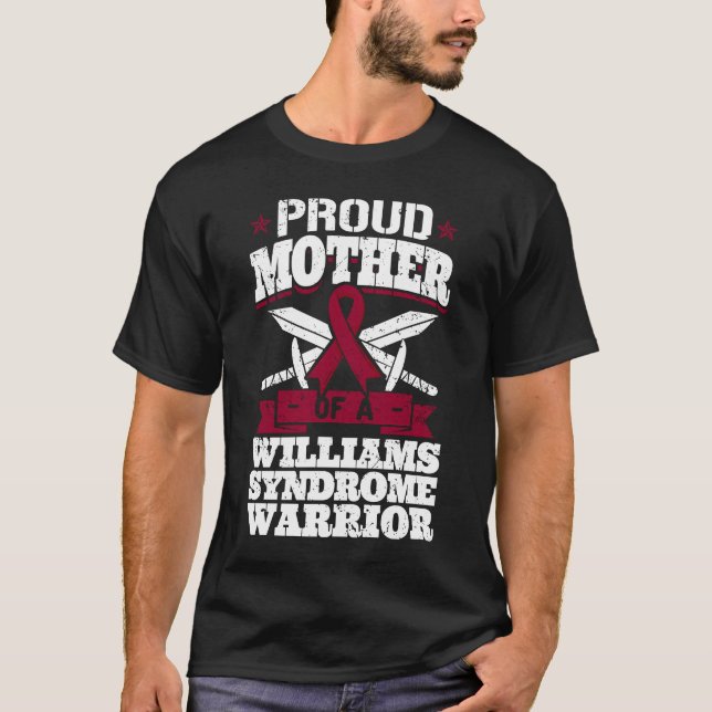 Proud Mother Of A Williams Syndrome Warrior Awaren T-Shirt (Front)