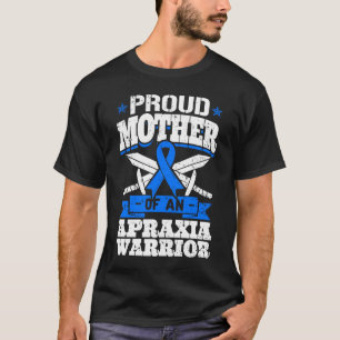 Proud Mother Of An Apraxia Warrior Blue Awareness T-Shirt