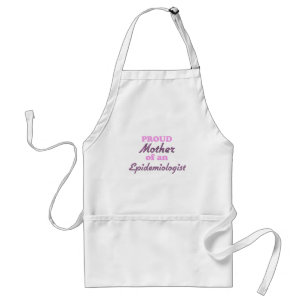 Proud Mother of an Epidemiologist Standard Apron