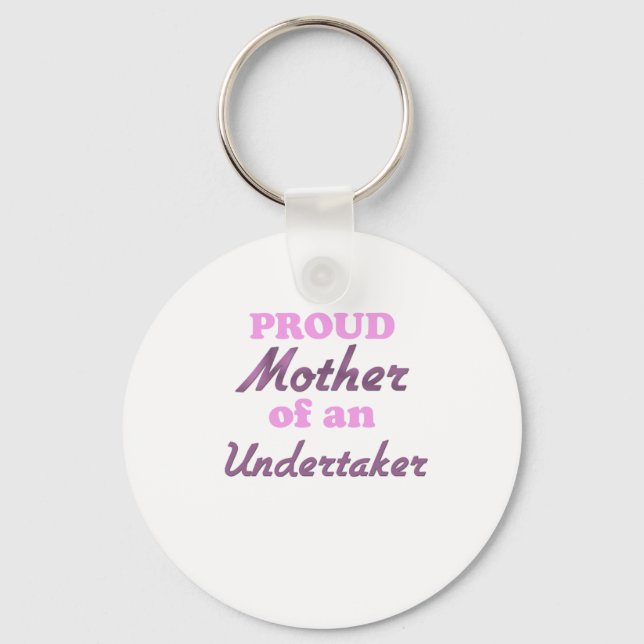 Proud Mother of an Undertaker Key Ring (Front)