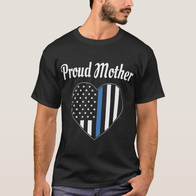 Proud Mother Of Police Officer - Law Enforcement T-Shirt (Front)