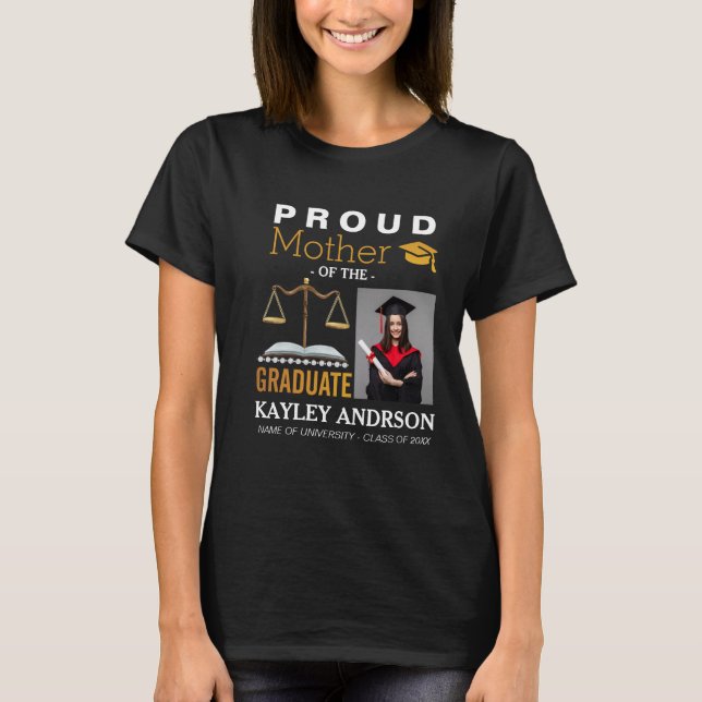 Proud Mother Of The Future Lawyer Graduate photos T-Shirt (Front)
