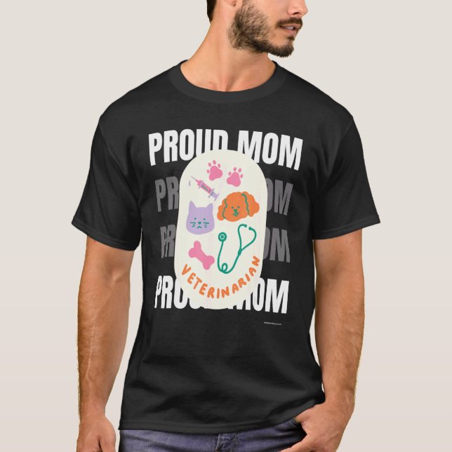 Proud Mother Of Veterinarian  Mother's Day  Mama M T-Shirt (Front)