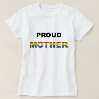 Proud Mother Rainbow LGBT T-Shirt