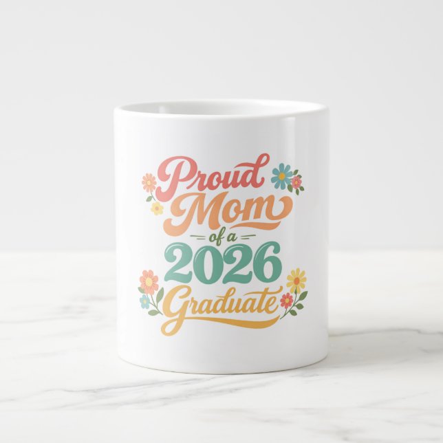 Proud Mum 2026 Graduate Gift Large Coffee Mug (Front)