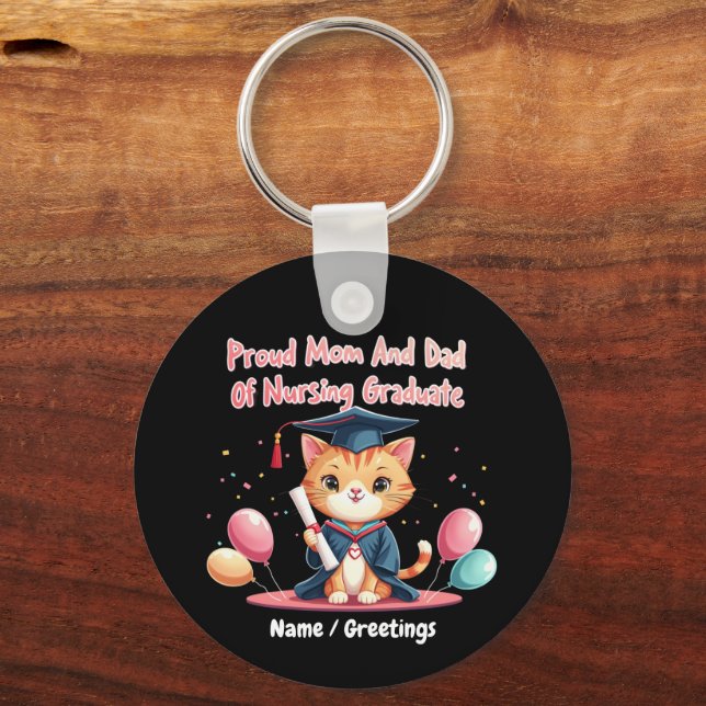 Proud Mum and Dad of a Nursing Graduate  Key Ring (Front)