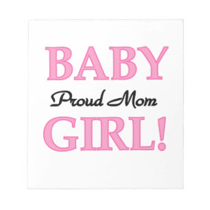 Proud Mum Baby Girl Gifts Notepad