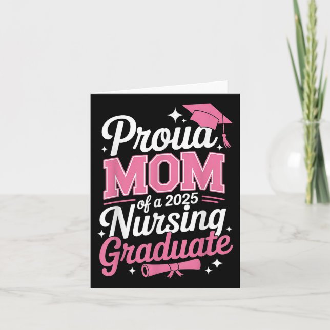 Proud Mum Cl Of 2025 Nursing Graduate Nurse  Card (Front)