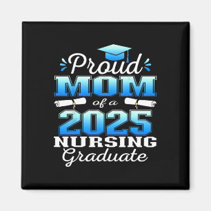 Proud Mum Cl Of 2025 Nursing Graduate Nurse Magnet