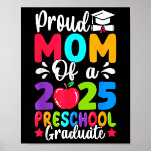 Proud Mum Cl Of 2025 Preschool Pre-k Graduate Grad Poster