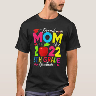 Proud Mum Class Of 2022 Phd 5th Grade Graduate Doc T-Shirt