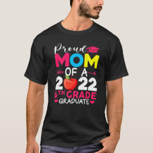 Proud Mum Class Of 2022 Phd 6th Grade Graduate Doc T-Shirt
