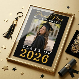 Proud Mum Daughter Formal Black Gold Grad Photo Poster