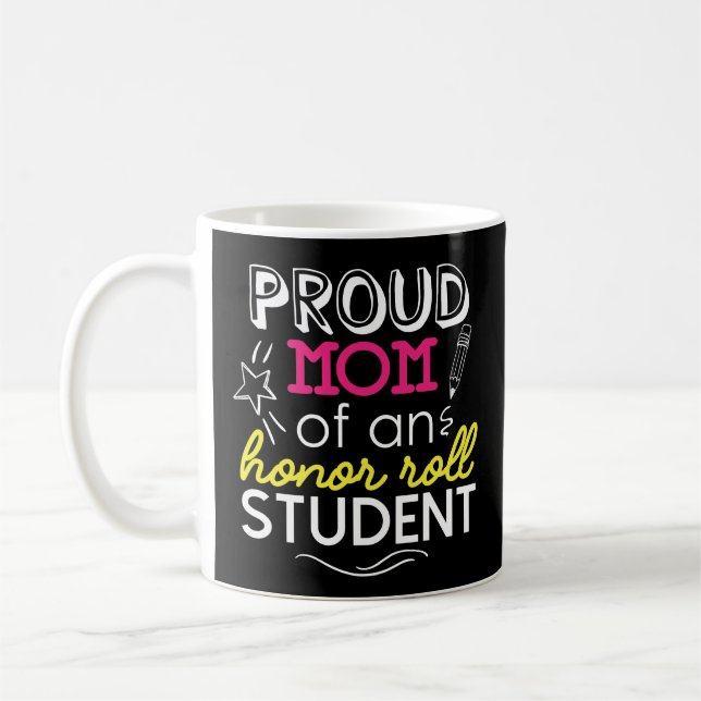 Proud Mum Honour Roll Student Coffee Mug (Left)