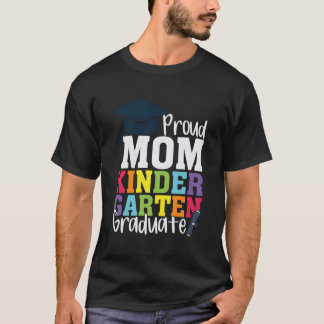 Proud Mum Kindergarten Graduate Funny Graduation T-Shirt