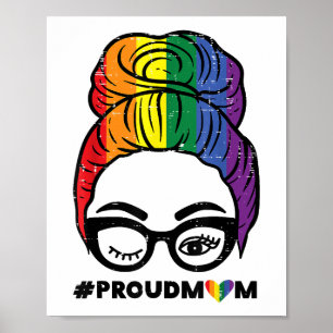 Proud Mum Messy Hair Bun LGBTQ Rainbow Flag Gay Pr Poster