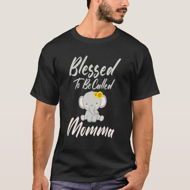 Proud Mum Mothers Day  Blessed To Be Called Momma T-Shirt (Front)