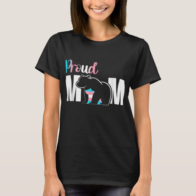 Proud Mum Mother's Day Transgender LGBT Mama Bear  T-Shirt (Front)