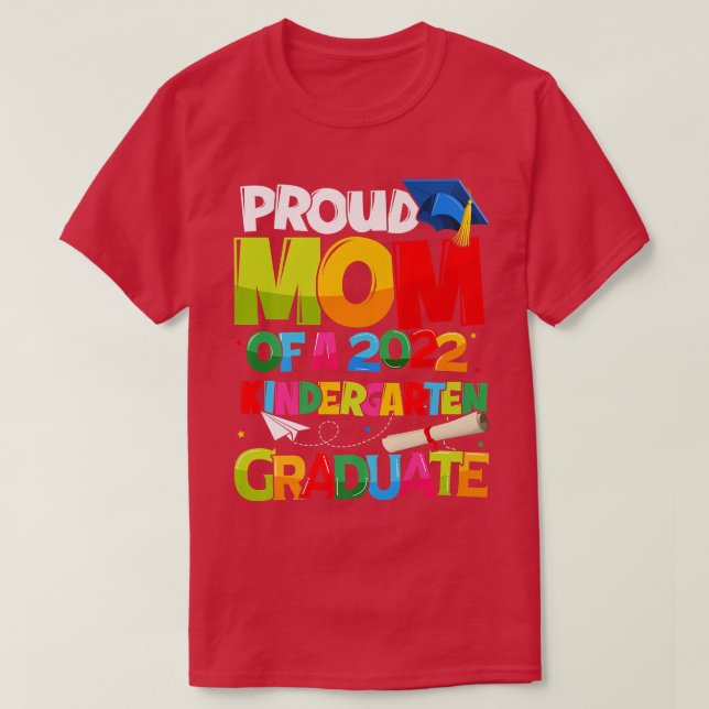 Proud Mum Of 2022 Kindergarten Mother's Day Gradua T-Shirt (Design Front)